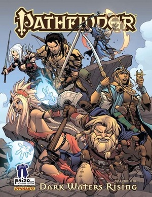 Pathfinder Volume One: Dark Waters Rising by Lucio Parrillo, Matteo Scalera, Erik Mona, Dave Dorman, Ivan Anaya, Erik Jones, Tyler Walpole, Jim Zub, Andrew Huerta