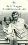 Das Entschwundene Land: Erinnerungen by Astrid Lindgren