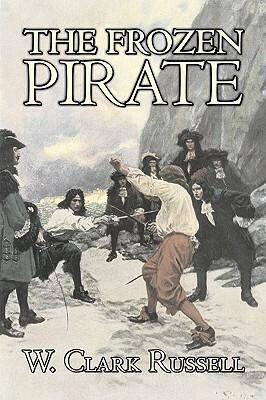 The Frozen Pirate by William Clark Russell