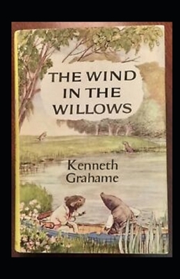 The Wind in the Willows Illustrated by Kenneth Grahame