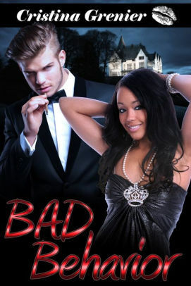 Bad Behavior by Cristina Grenier