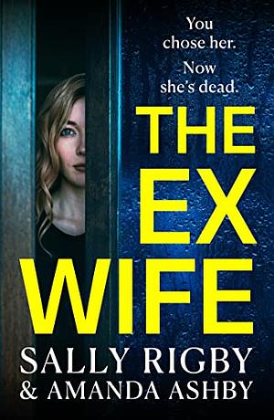 The Ex-Wife by Sally Rigby