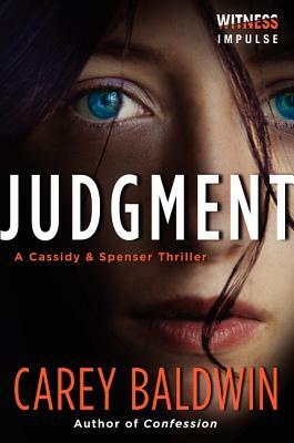 Judgment: A Cassidy & Spenser Thriller by Carey Baldwin