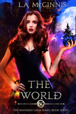 The World: The Banished Gods: Book Seven by L.A. McGinnis