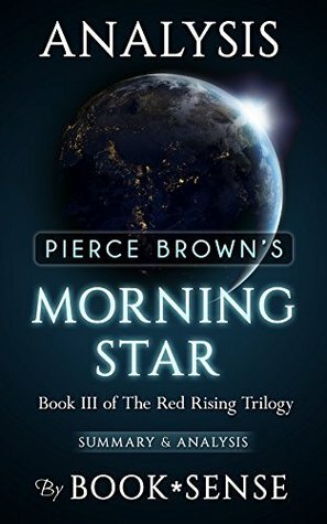 Analysis Morning Star: (Book III of The Red Rising Trilogy) by Pierce Brown by Book*Sense