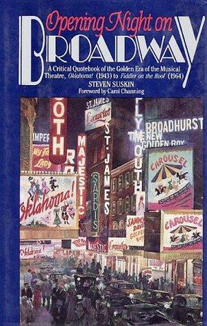 Opening Night on Broadway: A Critical Quotebook of the Golden Era of the Musical Theatre, Oklahoma! by Steven Suskin