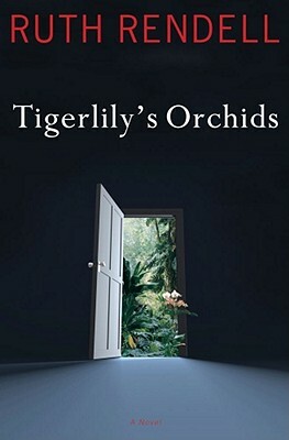 Tigerlily's Orchids by Ruth Rendell