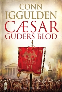 Cæsar - Guders Blod by Conn Iggulden