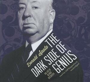The Dark Side of Genius: The Life of Alfred Hitchcock by Donald Spoto