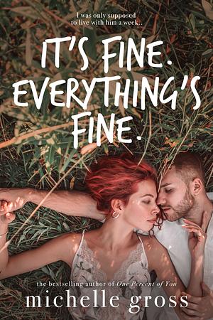 It's fine. Everything's fine. by Michelle Gross