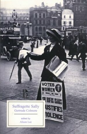Suffragette Sally by Gertrude Colmore, Alison Lee