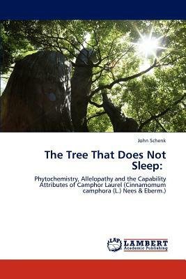 The Tree That Does Not Sleep by John Schenk