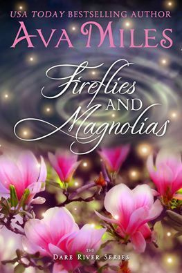 Fireflies and Magnolias by Ava Miles