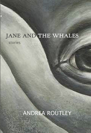 Jane and the Whales by Andrea Routley