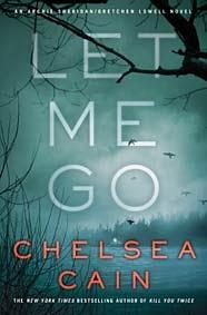 Let Me Go by Chelsea Cain