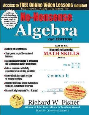 No-Nonsense Algebra, 2nd Edition: Part of the Mastering Essential Math Skills Series by Richard W. Fisher