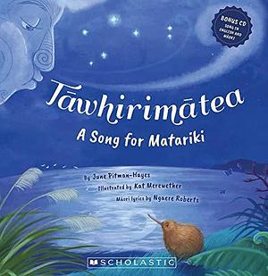 Tawhirimātea: A Song for Matariki by June Pitman-Hayes, Ngaere Roberts