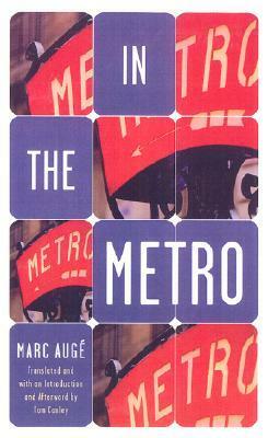 In The Metro by Tom Conley, Marc Augé