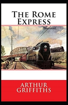The Rome Express Illustrated by Arthur Griffiths