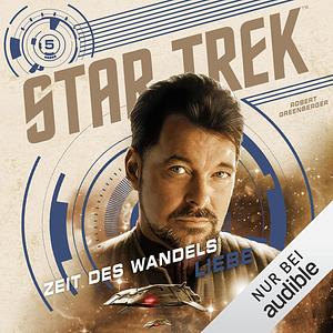 Star Trek - Zeit des Wandels 5: Liebe by Robert Greenberger