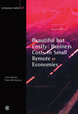 Beautiful But Costly: Business Costs in Small Remote Economies by L. Alan Winters, Pedro M. G. Martins