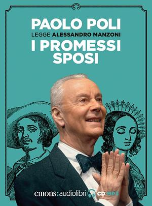 I Promessi Sposi by Alessandro Manzoni