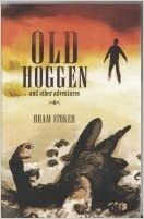 Old Hoggen and Other Adventures by Bram Stoker, Brian J. Showers, John Edgar Browning