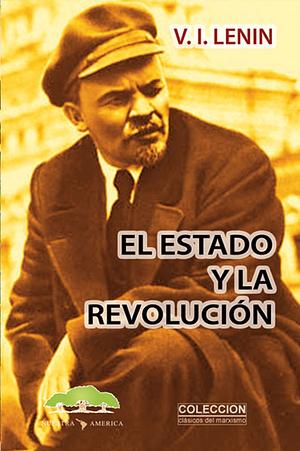 El Estado y La Revolución by Vladimir Lenin