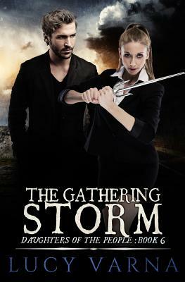 The Gathering Storm by Lucy Varna