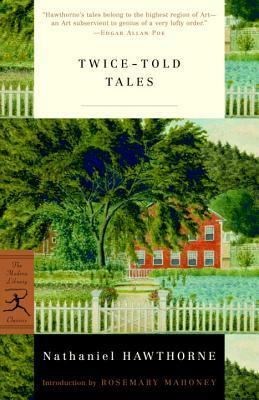 Twice-Told Tales by Rosemary Mahoney, Nathaniel Hawthorne