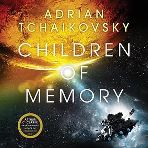 Children of Memory by Adrian Tchaikovsky