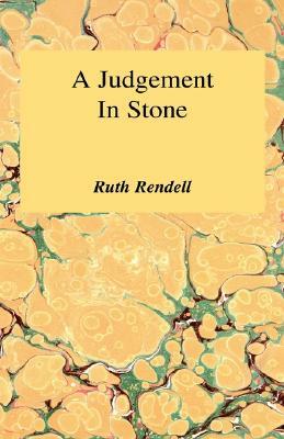 Judgement in Stone by Ruth Rendell