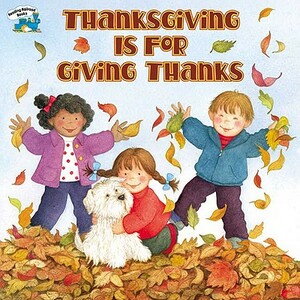 Thanksgiving Is for Giving Thanks by Margaret Sutherland