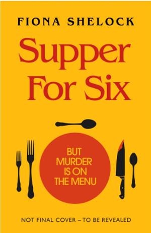 Supper For Six by Fiona Sherlock
