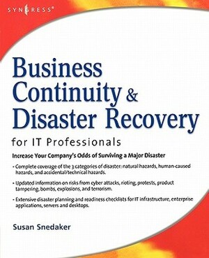 Business Continuity & Disaster Recovery Planning for IT Professionals by Susan Snedaker