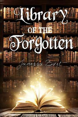 Library of the Forgotten by Janessa Burt