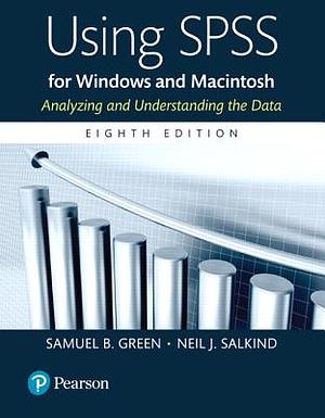 Using SPSS for Windows and Macintosh by Samuel B. Green, Neil J. Salkind