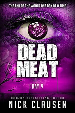 Dead Meat: Day 9 by Nick Clausen