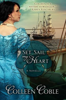 Set Sail My Heart by Colleen Coble