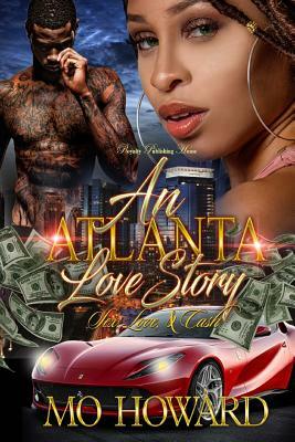 An Atlanta Love Story: Sex, Love & Cash by Mo Howard