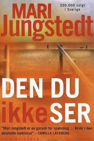 Den du ikke ser by Mari Jungstedt