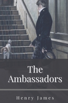 The Ambassadors: Illustrated by Henry James