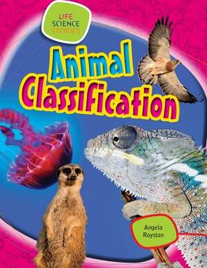 Animal Classification by Angela Royston