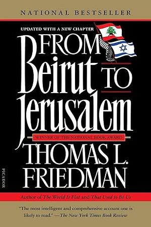 From Beirut to Jerusalem by Thomas L. Friedman