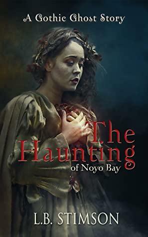 The Haunting of Noyo Bay by L.B. Stimson