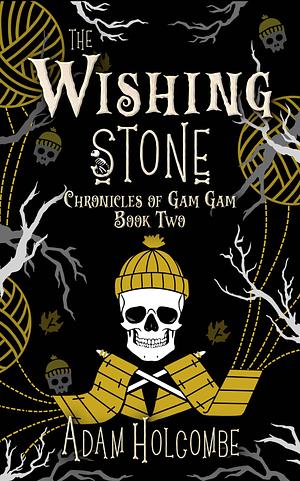 The Wishing Stone by Adam Holcombe