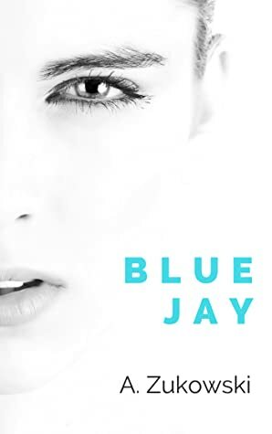 Blue Jay by A. Zukowski