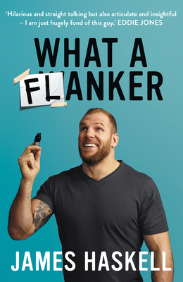 What a Flanker by James Haskell