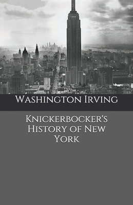 Knickerbocker's History of New York by Washington Irving