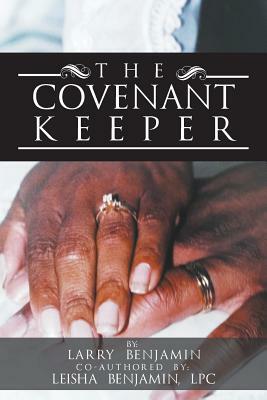 The Covenant Keeper by Larry Benjamin